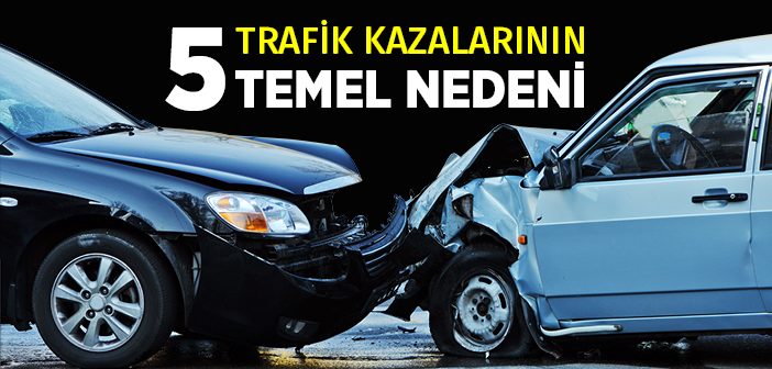 Türkiye'de Trafik Kazaları ve Nedenleri